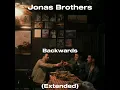 Jonas Brothers - Backwards (Extended)