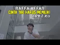 Download Lagu Raffa Affar - Cinta Tak Harus Memiliki (LIRIK)