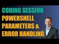 Coding Session Enhancing PowerShell Scripts with Parameters and Error Handling