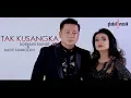 Download Lagu Dorman Manik \u0026 Rany Simbolon - Tak Kusangka (Official Music Video)