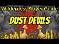 Dust Devils Wilderness Slayer Guide