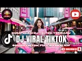 Download Lagu DJ CAMPURAN VIRAL TIKTOK TERBARU 2025🎵 || DJ SLOW FULL BASS 2025