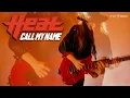 Download Lagu H.E.A.T - CALL MY NAME (Official Video)