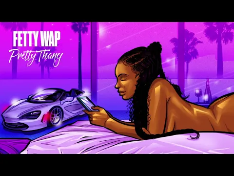 Download MP3 Fetty Wap - Pretty Thang [Official Audio]