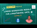 Linear Regression for Longitudinal Data Using R A Simplified Tutorial for Real Insights