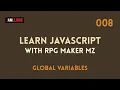 Learn Javascript with RPG Maker MZ - 0008 Global Variables
