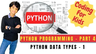Coding For Kids Python Programming Tutorial Part 4 Data Types - 1