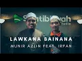 Lagu Alunan Terindah | Laukana Bainana - Munir Azlin (Live Recording)