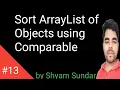 Sort ArrayList of Objects using Comparable Shyam Sundar