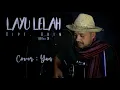 Lagu LAYU LELAH  Cipt. Ahim - Cover YAN