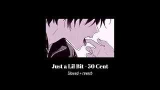 Download Just a Lil Bit - 50 Cent (slightly slowed + reverb) [full song] MP3