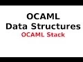 OCAML Data Structures OCAML Stack