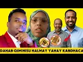 Lagu DHACI ADUUNKA: DAHAB QIIMIHISU YAHAY HAL MILYAN DOLLAR AYU KADHACAY