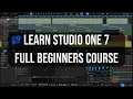 Presonus Studio One 7 The Complete Beginners Guide Full Tutorial