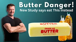 Butter is Dangerous, Eat this Instead?  New Study on Butter 2025