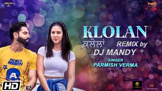 Parmish Verma | Klolan Remix | DJ Mandy | Sonam Bajwa | Desi Crew | Pankaj Batra | Jinde Meriye