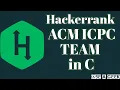 ACM ICPC team hackerrank solution in c BE A GEEK Hindi