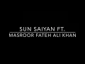 Download Lagu Masroor fateh Ali Khan | with full protocol | Sun Saiyan | Live | 2021
