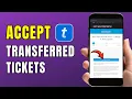 How To Accept Transferred Tickets on Ticketmaster 2026 Step-by-Step Guide