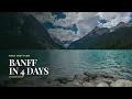 Banff National Park A Practical 4-Day Itinerary