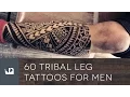 60 Tribal Leg Tattoos For Men