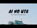 Download Lagu Ai no Uta - Chiai Fujikawa (Lyric) [Ost. Opening My Home Hero OP] Lirik Musik Anime