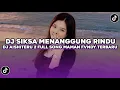 Download Lagu DJ SIKSA MENANGGUNG RINDU | DJ AISHITERU 2 SLOW VIRAL TIKTOK FULL SONG MAMAN FVNDY 2025
