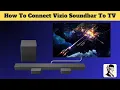 How To Connect Vizio Soundbar To TV Using MI Optical And More