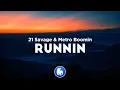Download Lagu 21 Savage \u0026 Metro Boomin - Runnin (Clean - Lyrics)