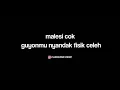 Story whatsapp || Cangkeme dewe || malesi cokk