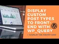 Display External API Custom Post Type to WordPress Front-end WP - Query