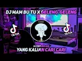 DJ MAM BU TU X GELENG GELENG || TIK TOK VIRAL TERBARU 2021