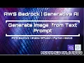 AWS Bedrock Generate Images from Text using Stable Diffusion AI Tutorial with Python Boto3