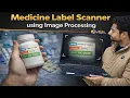 Medicine Label Scanner using Image Processing Python Projects for Final Year Students 2025