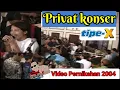 Lagu Privat konser tipe x 2004 | Kenangan Terindah | Tanpa Batas Waktu