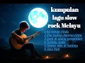 Download Lagu KUMPULAN LAGU SLOW ROCK MELAYU TERBAIK LAGU GALAU LAGU SEDIH FULL TERBARU 2025