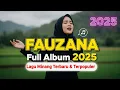 Download Lagu FAUZANA Lagu Minang Terbaru 2025 🎶 Full Album Terpopuler Ciinan Bana, Janji Ka Janji Nanti Ka Nanti