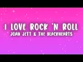 Lagu Joan Jett \u0026 the Blackhearts - I Love Rock 'N Roll (Lyrics)