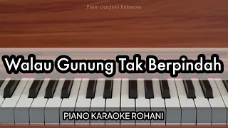walau gunung tak berpindah yeshua abraham piano karaoke rohani