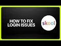 How To Fix Skool Login Issues Tutorial