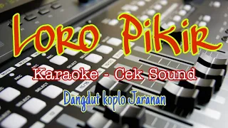 Download LORO PIKIR - KARAOKE CEK SOUND // RC AUDIO MP3