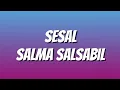 Sesal (lirik) - Salma Salsabil