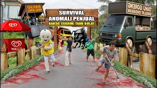 KITA SURVIVAL DI DUNIA ANOMALI BAKSO, ANOMALI ES KRIM, ANOMALI TAHU BULAT?!