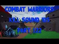 Combat Warriors Kill Sound Ids Part 122