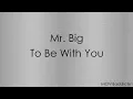 Mr Big - To be with you Lyrics