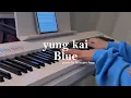 yung kai - Blue Piano Cover Sheet Music