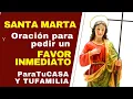SANTA MARTA 2026 ORACION PARA FAVORES INMEDIATOS E IMPOSIBLES para tu CASA y TU FAMILIA