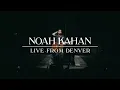 Noah Kahan ft. Wesley Schultz - If We Were Vampires (Live from Denver) ft. Wesley Schultz