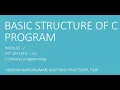 Basic Structure of a C Program - Programming in C