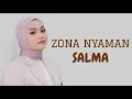 Download Lagu Salma - Zona Nyaman (Fourtwnty) // Lirik Lagu